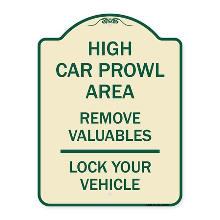 Signmission High Car Prowl Area Remove Valuables Lock Your Vehicle Heavy-Gauge Alum Sign, 24" H, TG-1824-23907 A-DES-TG-1824-23907